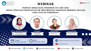 Webinar Sosialisasi Perdirjen GTK No. 4831 Tahun 2023 tentang Peran Pengawas Sekolah