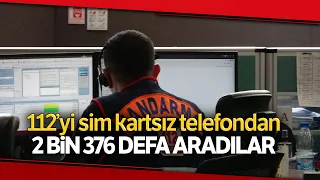 112'yi Sim Kartsız Telefondan 2 Bin 376 Kez Arayan Şahıslar Tespit Edildi