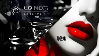 DEEP & SOULFUL AF 024 | Deep Soulful House Mix | LQ NOIR