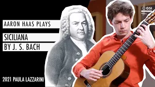 Johann Sebastian Bach's "Siciliana" played by Aaron Haas on a 2021 Paula Lazzarini "Granada winner"