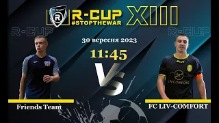 Friends Team 2-0 FC LIV-COMFORT  R-CUP XIII #STOPTHEWAR (Регулярний футбольний турнір в м. Києві)