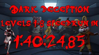 [WR] DARK DECEPTION LEVELS 1-8 GLITCHLESS SPEEDRUN IN 1:40:24.85