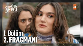 Adı Sevgi 1. Bölüm 2. Fragmanı @atvturkiye