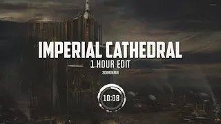 Imperial Cathedral【﻿𝐖𝐚𝐫𝐡𝐚𝐦𝐦𝐞𝐫 𝟒𝟎𝐤 𝐂𝐡𝐚𝐧𝐭 - 𝟏 𝐇𝐨𝐮𝐫 𝐌𝐢𝐱】