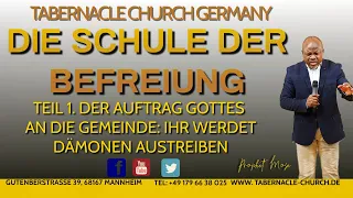 Die Schule der Befreiung Part 1: Der Auftrag Gottes an die Gemeinde