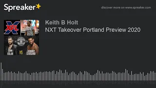 NXT Takeover Portland Preview 2020