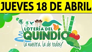 Resultados Lotería del QUINDÍO del Jueves 18 de Abril 2024  PREMIO MAYOR 🙀🚨💰