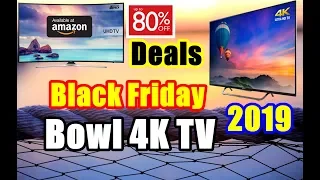 [BEST] Hot Bowl 4K TV Deals! Black Friday 2019 {Amazon}