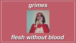 Flesh Without Blood - Grimes (Lyrics)