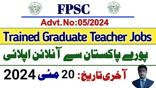 Fpsc advertisement no 5/2024 | trained graduate teachers jobs 2024 | TGT | Lecturer jobs 2024