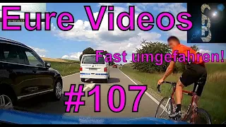 Eure Videos #107 - Eure Dashcamvideoeinsendungen #Dashcam