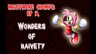 Nightmare Shorts: Episode 2: Wonders of Naivety