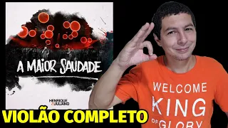 🎸Como tocar A MAIOR SAUDADE no VIOLÃO - Henrique & Juliano - AULA COMPLETA