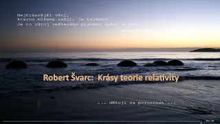 Robert Švarc: Krásy teorie relativity (Pátečníci 15.3.2024)