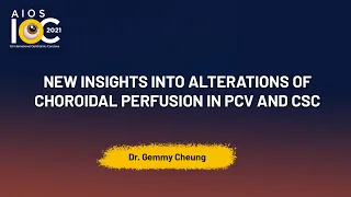 New insights into alterations of choroidal perfusion in PCV and CSC - Dr  Gemmy Cheung