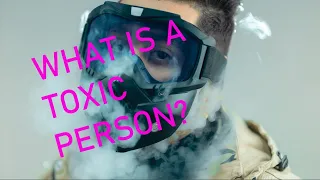 Seven Signs of a Toxic Person