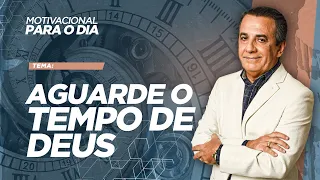 AGUARDE O TEMPO DE DEUS