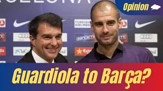 CAN LAPORTA REALLY BRING GUARDIOLA BACK❓