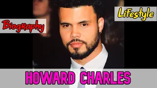 Howard Charles British Actor Biography & Lifestyle