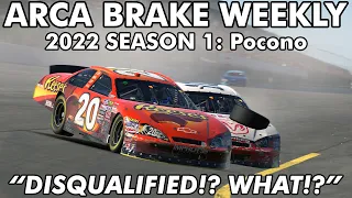 "DISQUALIFIED!? WHAT!?" | ARCA Brake Weekly - Pocono