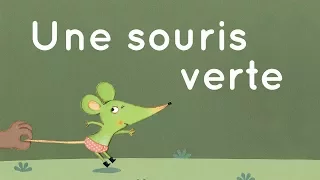 Une souris verte, French Nursery Rhymes