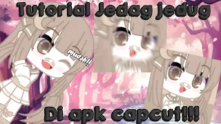 °•Tutorial jedag jedug di capcut•°||By:ShizumixSiena-!