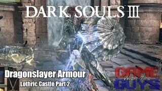 Dark Souls 3 In-depth Look at Lore and Strategy - 30 - Dragonslayer Armour