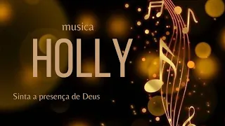 Fundo Musical Holly, fundo para oração,A sós com Deus, meditação forte