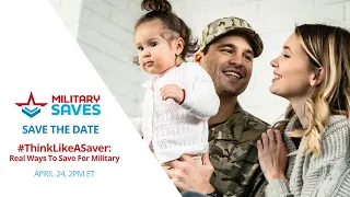 #ThinkLikeASaver: Real Ways To Save For Military