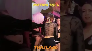 PATTAYA SOI 6 THAILAND 🇹🇭