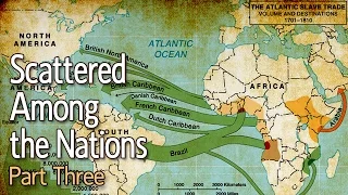 (The True Hebrew Israelites) Scattered Among the Nations: Part 3