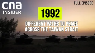 Will China And Taiwan Return To A Consensus On Peace? | 1992 (Full Episode)