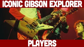 Legendary Gibson Explorer Players