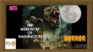 The Werewolf of Washington Full Movie - (1973) | Old Classic Hollywood Horror Scariest Full Movie