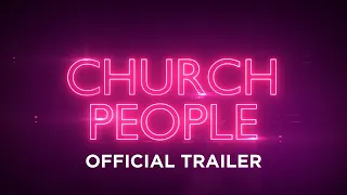 Church People - Official Trailer - In Theaters March 13, 2021