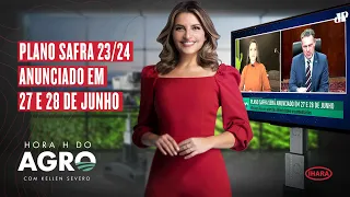 24/06/23 - Data para Plano Safra, reforma tributária e mercado de carbono | Hora H do Agro