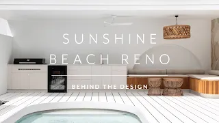 California Coastal House Meets Mediterranean Villa | Sunshine Beach Renovation | Behind the Design