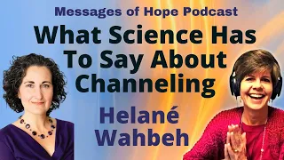 What Science Has To Say About Channeling Spirit,  with Helané Wahbeh, Director of Research at IONS