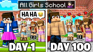 I Survived 100 Days as a BOY in ALL GIRLS SCHOOL! (Minecraft)