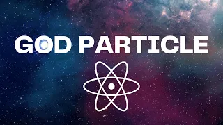[The God Particle] EXPLAINED! in [3 Minutes]