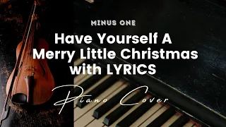 Have Yourself a Merry Little Christmas - Key of G - Karaoke - Minus One with LYRICS - Piano cover