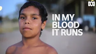 In My Blood It Runs | Trailer