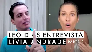 Leo Dias entrevista Lívia Andrade - Parte 2