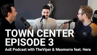 Town Center - AoE Podcast with TheViper & Masmorra - Ep. 3 feat. Hera