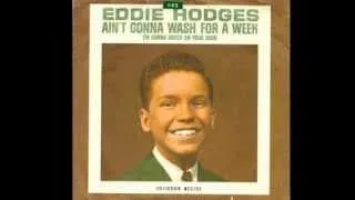 Eddie Hodges -  Ain't Gonna Wash For A Week   [Mono-to-Stereo] - 1961