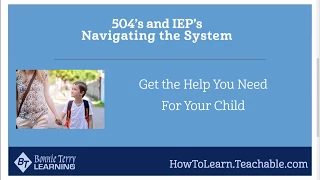 504's and IEP's How to Navigate the System