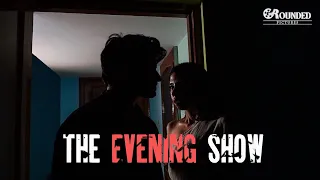 The Evening Show | Independent Thriller Film | The Grounded Pictures