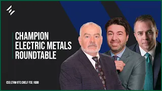 Champion Electric Metals Project in the Context of the Lithium Market: Roundtable with the Board