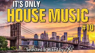 IT'S ONLY HOUSE MUSIC #10