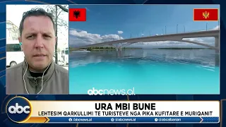 Ura mbi Bunë që lidh Velipojën me Ulqinin, ndikimi që do të ketë projekti në Shkodër | Abc News